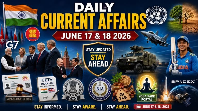 Daily Current Affairs June 17& 18 2026
